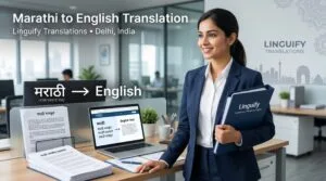 Marathi to English Translation in Delhi – Certified & Professional Services